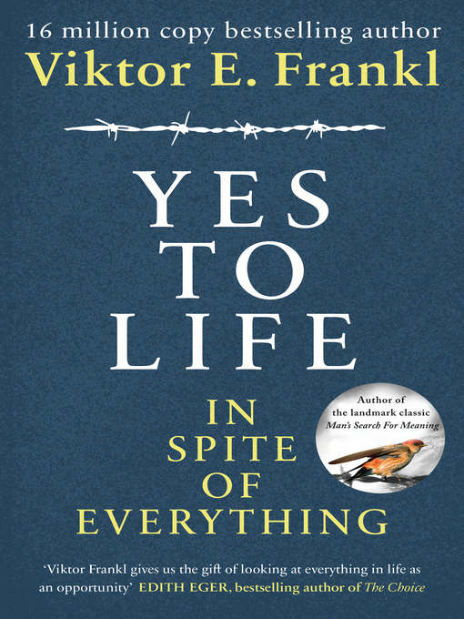 Title details for Yes to Life In Spite of Everything by Viktor E Frankl - Available